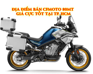 dia-diem-ban-cfmoto-800mt-gia-cuc-tot-tai-tp-hcm